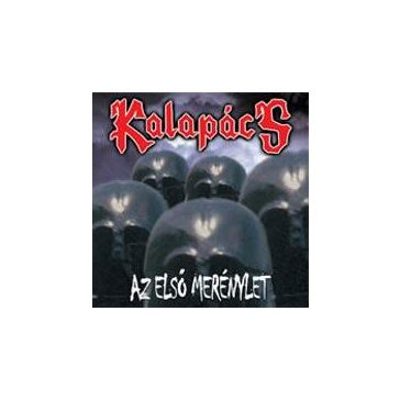 KALAPÁCS: Az első merénylet (CD)