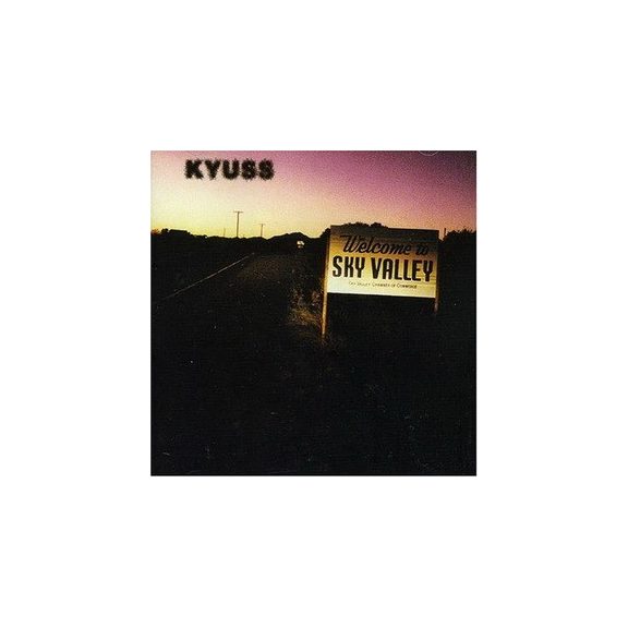KYUSS: Welcome To Sky Valley (CD) KYUSS: Welcome To Sky Valley (CD)