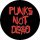 PUNKS NOT DEAD (jelvény, 2,5 cm)