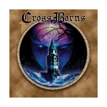 CROSS BORNS: A Torony/The Tower (2CD)
