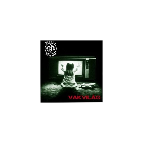 MAGNA HUNGARIA: Vakvilág (CD) MAGNA HUNGARIA: Vakvilág (CD)