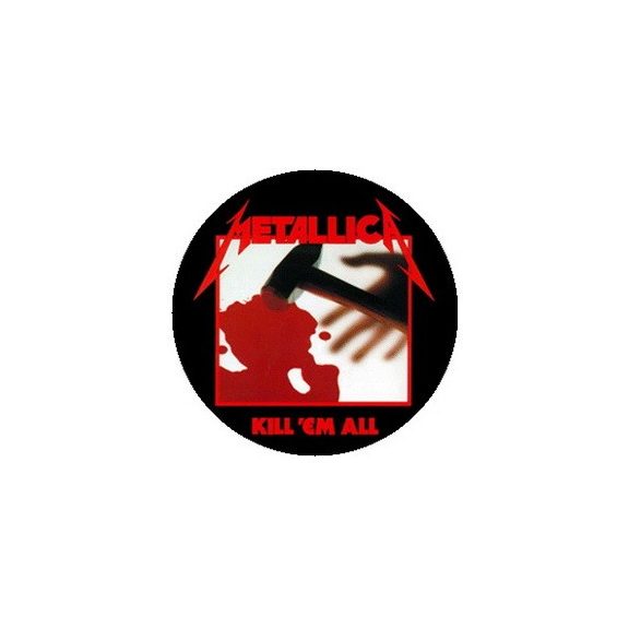 METALLICA: Kill 'em All (jelvény, 2,5 cm) METALLICA: Kill 'em All (jelvény, 2,5 cm)