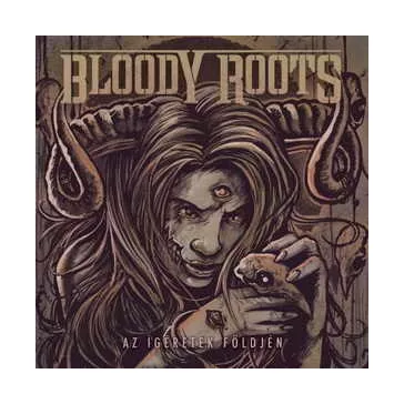 BLOODY ROOTS: Az ígéretek földjén (CD+DVD, ltd)