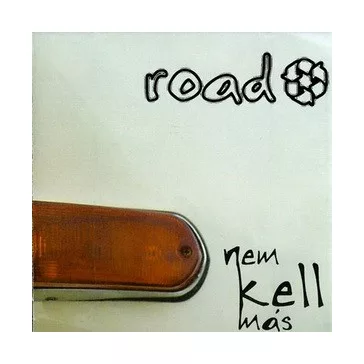 ROAD: Nem kell más (CD)