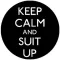 KEEP CALM AND SUIT UP (jelvény, 2,5 cm)