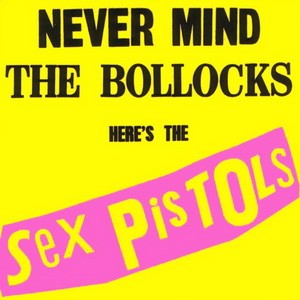 SEX PISTOLS: Never Mind The Bollocks, Here's The Sex Pistols (CD)