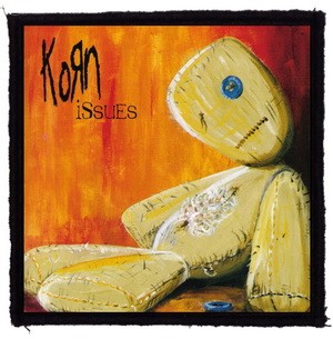 KORN: Issues (9,5 cm x 9,5 cm) (felvarró)