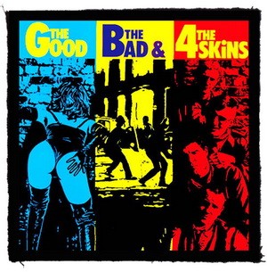 4-SKINS: The Good, The Bad... (9,5 cm x 9,5 cm) (felvarró)