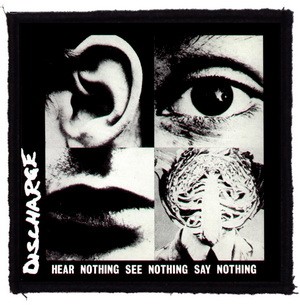 DISCHARGE: Hear Nothing (9,5 cm x 9,5 cm) (felvarró)