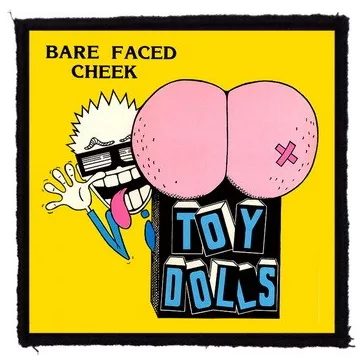 TOY DOLLS: Bare Faced (9,5 cm x 9,5 cm) (felvarró)