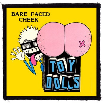 TOY DOLLS: Bare Faced (9,5 cm x 9,5 cm) (felvarró)