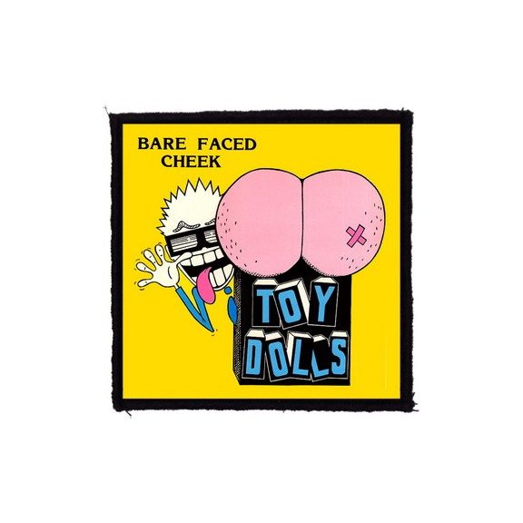 TOY DOLLS: Bare Faced (9,5 cm x 9,5 cm) (felvarró) TOY DOLLS: Bare Faced (9,5 cm x 9,5 cm) (felvarró)