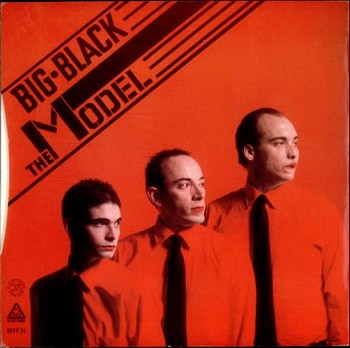 BIG BLACK: The Model (LP single,vinyl)