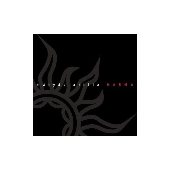 MÁTYÁS ATTILA: Karma (CD) MÁTYÁS ATTILA: Karma (CD)