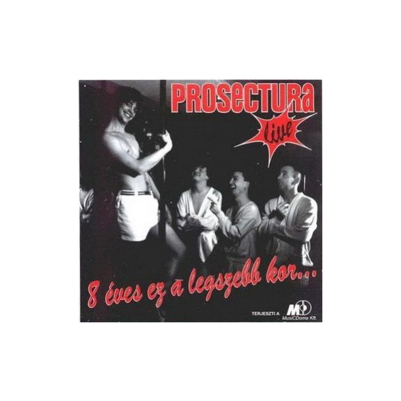 PROSECTURA: 8 éves ez a legszebb kor (CD) PROSECTURA: 8 éves ez a legszebb kor (CD)