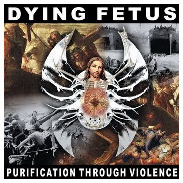 DYING FETUS: Purification Through Violence (CD)