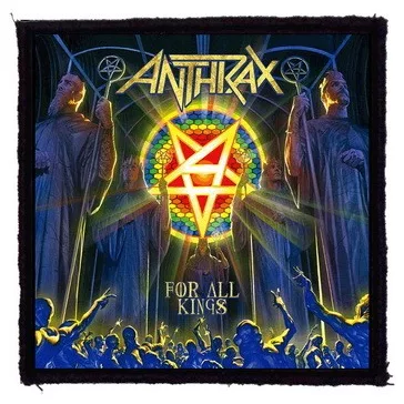 ANTHRAX: For All Kings (9,5 cm x 9,5 cm) (felvarró)