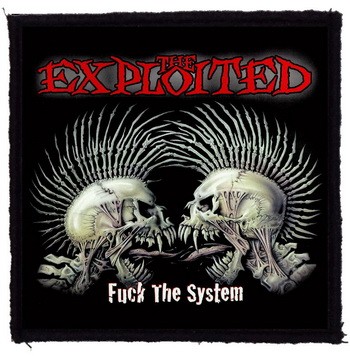 EXPLOITED: Fuck The System (9,5 cm x 9,5 cm) (felvarró)