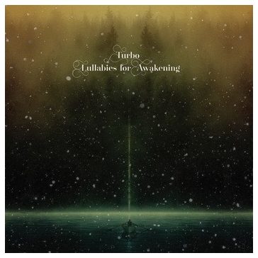 TURBO: Lullabies For Awakening (CD)