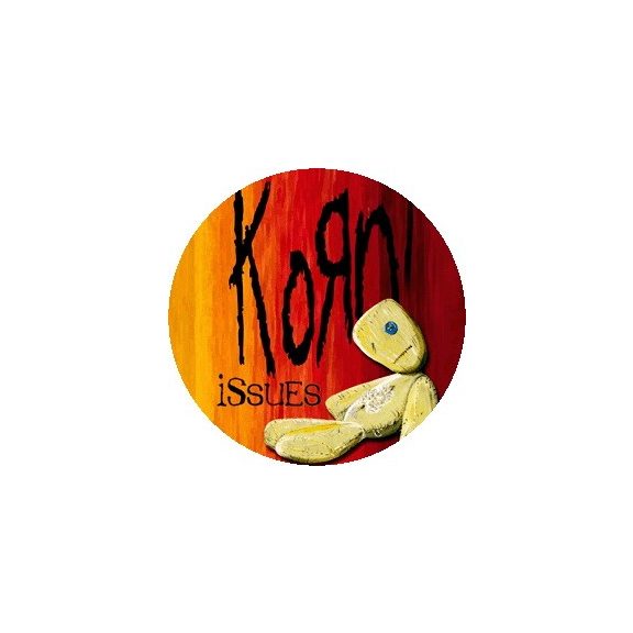 KORN: Issues (jelvény, 2,5 cm) KORN: Issues (jelvény, 2,5 cm)