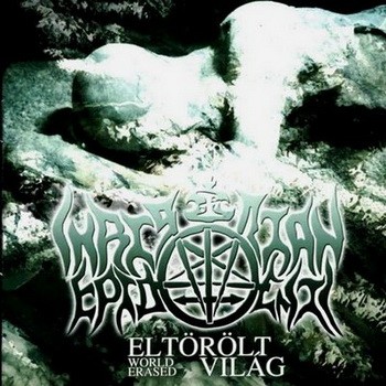 CHRISTIAN EPIDEMIC: Eltörölt világ/World Erased (CD)