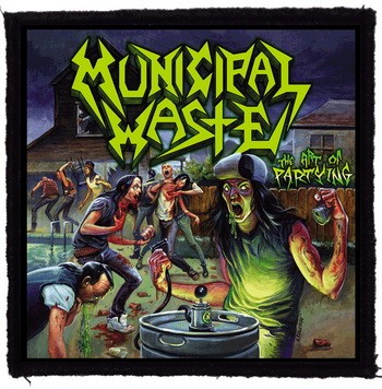 MUNICIPAL WASTE: The Art Of Partying (9,5 cm x 9,5 cm) (felvarró)
