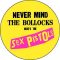 SEX PISTOLS: Never Mind (nagy jelvény, 3,7 cm)