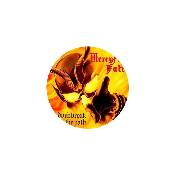 MERCYFUL FATE: Don't Break The Oath (jelvény, 2,5 cm) MERCYFUL FATE: Don't Break The Oath (jelvény, 2,5 cm)
