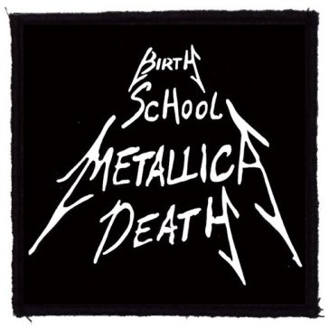   METALLICA: Birth School Metallica Death (9,5 cm x 9,5 cm) (felvarró)