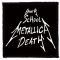 METALLICA: Birth School Metallica Death (9,5 cm x 9,5 cm) (felvarró)