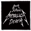 METALLICA: Birth School Metallica Death (9,5 cm x 9,5 cm) (felvarró)