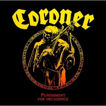 CORONER: Punishment For Decadence (CD)