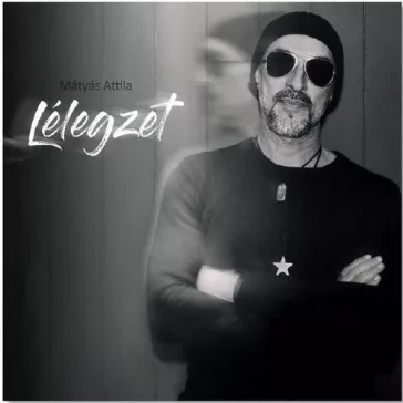 MÁTYÁS ATTILA: Lélegzet (CD)
