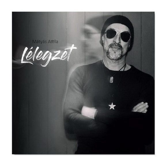 MÁTYÁS ATTILA: Lélegzet (CD) MÁTYÁS ATTILA: Lélegzet (CD)