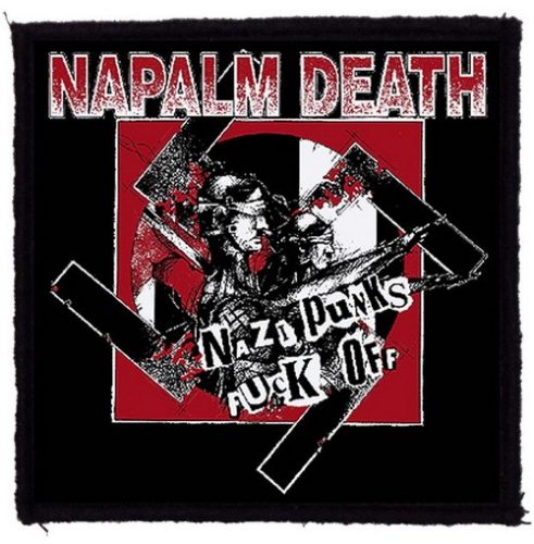 NAPALM DEATH: Nazi Punks (9,5 cm x 9,5 cm) (felvarró)