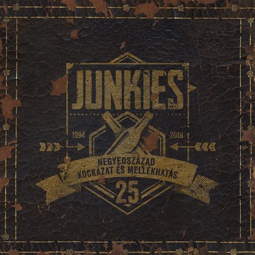 JUNKIES: Negyedszázad kockázat...(CD)