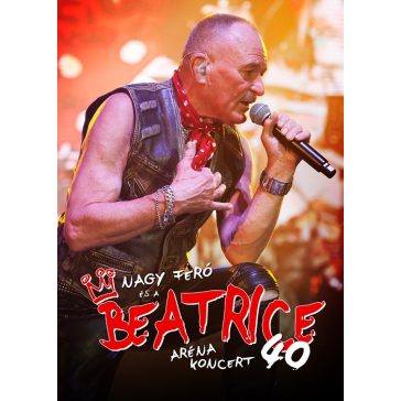   NAGY FERÓ ÉS A BEATRICE: 40 - Aréna koncert (3CD+DVD, box)