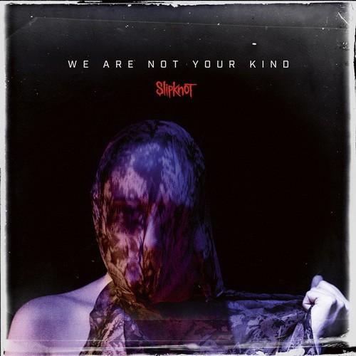 SLIPKNOT: We Are Not Your Kind (CD)