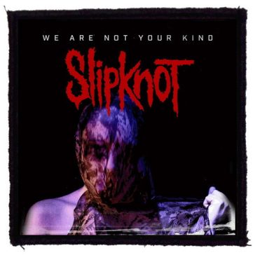 SLIPKNOT: We Are Not Your Kind (9,5 cm x 9,5 cm) (felvarró)
