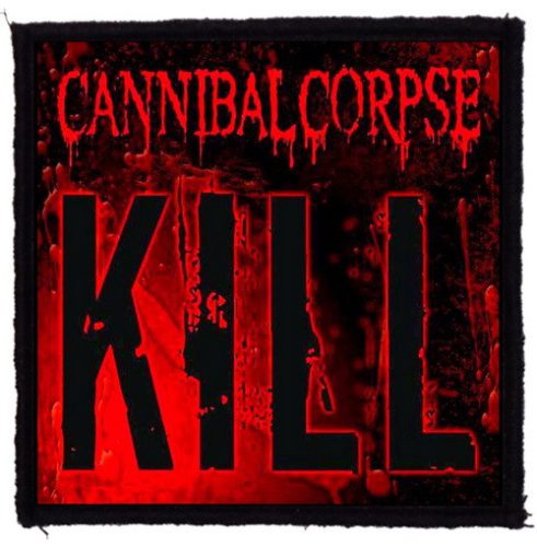CANNIBAL CORPSE: Kill (9,5 cm x 9,5 cm) (felvarró)