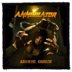   ANNIHILATOR: Ballistic Sadistic (9,5 cm x 9,5 cm) (felvarró)