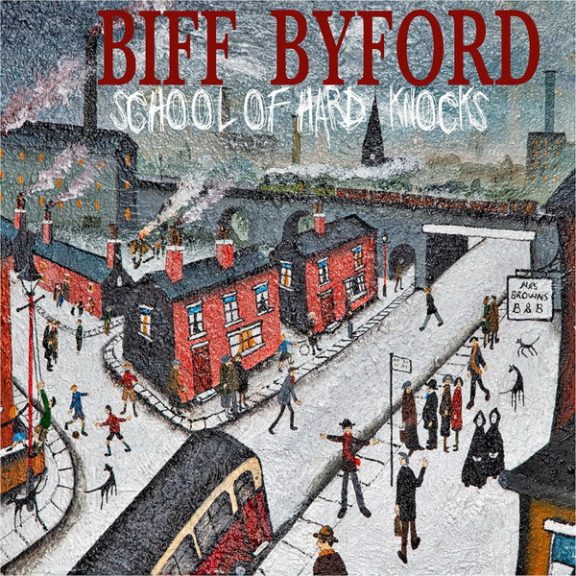 BIFF BYFORD: School Of Hard Knocks (CD) BIFF BYFORD: School Of Hard Knocks (CD)