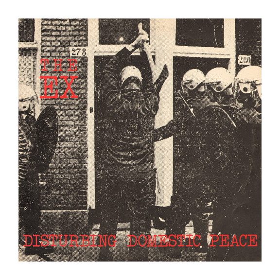 EX, THE: Disturbing Domestic Peace (CD) EX, THE: Disturbing Domestic Peace (CD)
