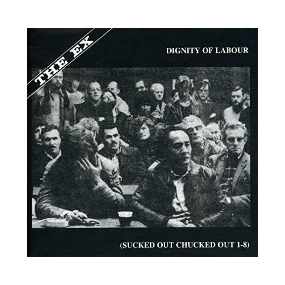 EX, THE: Dignity Of Labour (CD) EX, THE: Dignity Of Labour (CD)