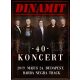 DINAMIT: 40 Koncert (DVD+2CD box)