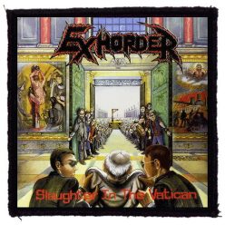   EXHORDER: Slaughter In The Vatican (9,5 cm x 9,5 cm) (felvarró)