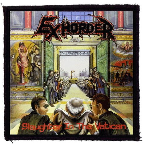 EXHORDER: Slaughter In The Vatican (9,5 cm x 9,5 cm) (felvarró)