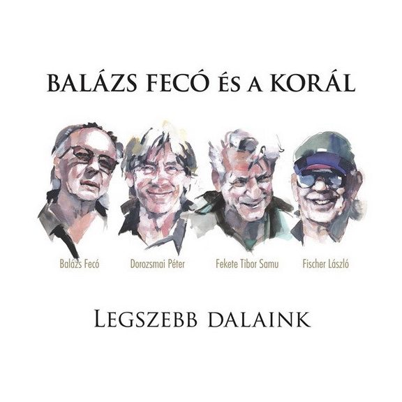 BALÁZS FECÓ ÉS A KORÁL: Legszebb dalaink (2CD+DVD) BALÁZS FECÓ ÉS A KORÁL: Legszebb dalaink (2CD+DVD)