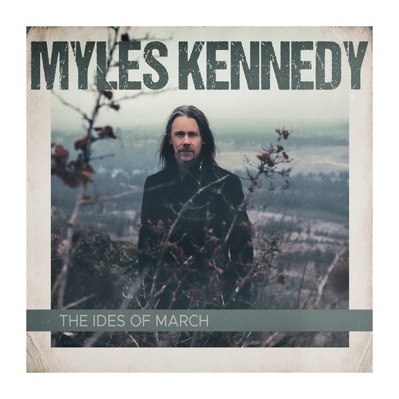 MYLES KENNEDY: The Ideas Of March (LP) MYLES KENNEDY: The Ideas Of March (LP)