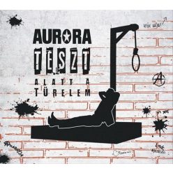 AURORA: Teszt alatt a türelem (CD)